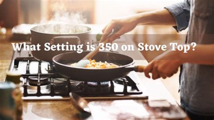 350 degrees on stove