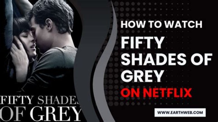 50 shades of grey freed netflix , latest free online movies, best HD movies and videos you should watch in 2022 – 2023