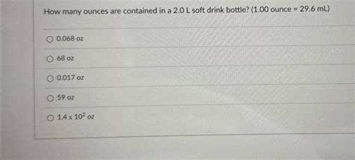 How many ounces are contained in a 2.0 l soft drink bottle?