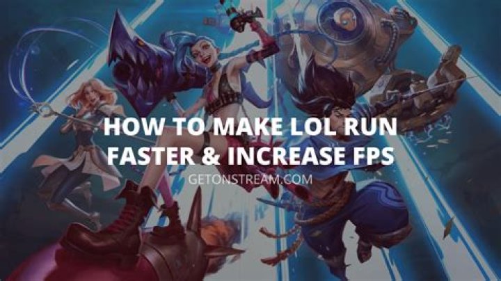 how to make league of legends run faster