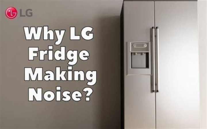 lg fridge making noise