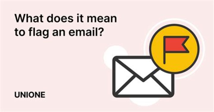 what happens when you flag an email