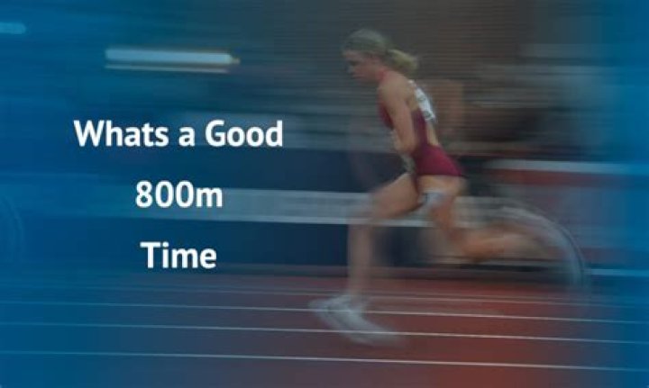 What is a good time for 800m Girl?