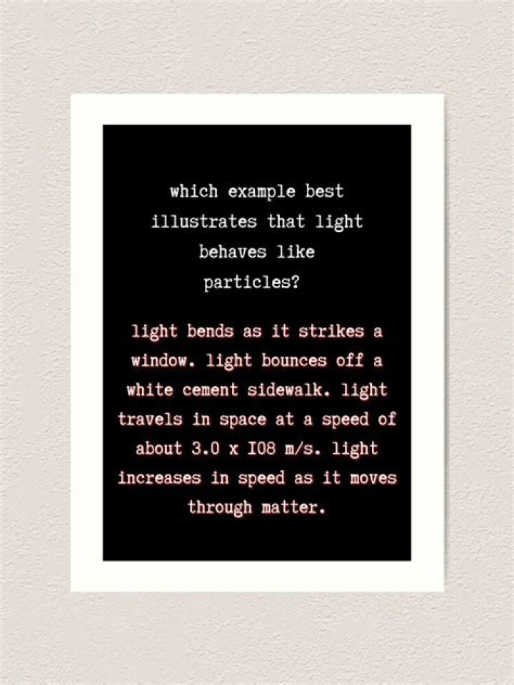which example best illustrates that light behaves like particles