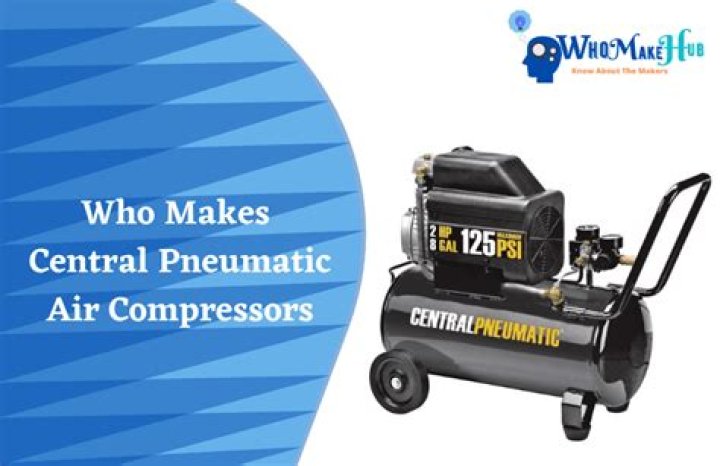 who makes central pneumatic air compressors